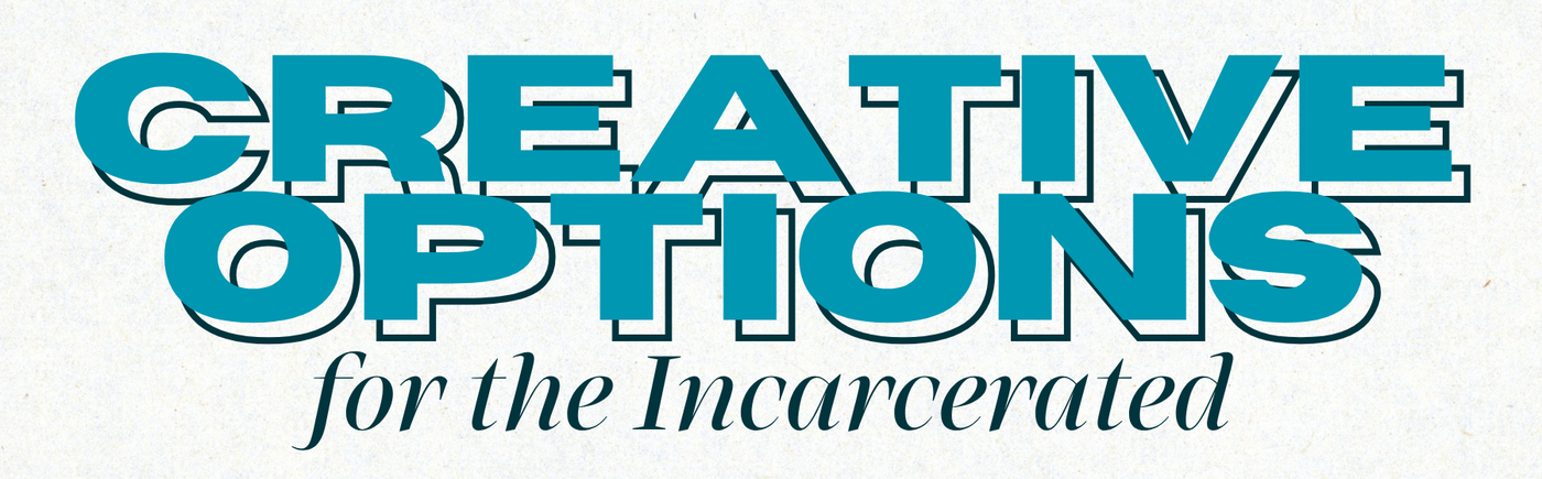 Creative Options for the Incarcerated