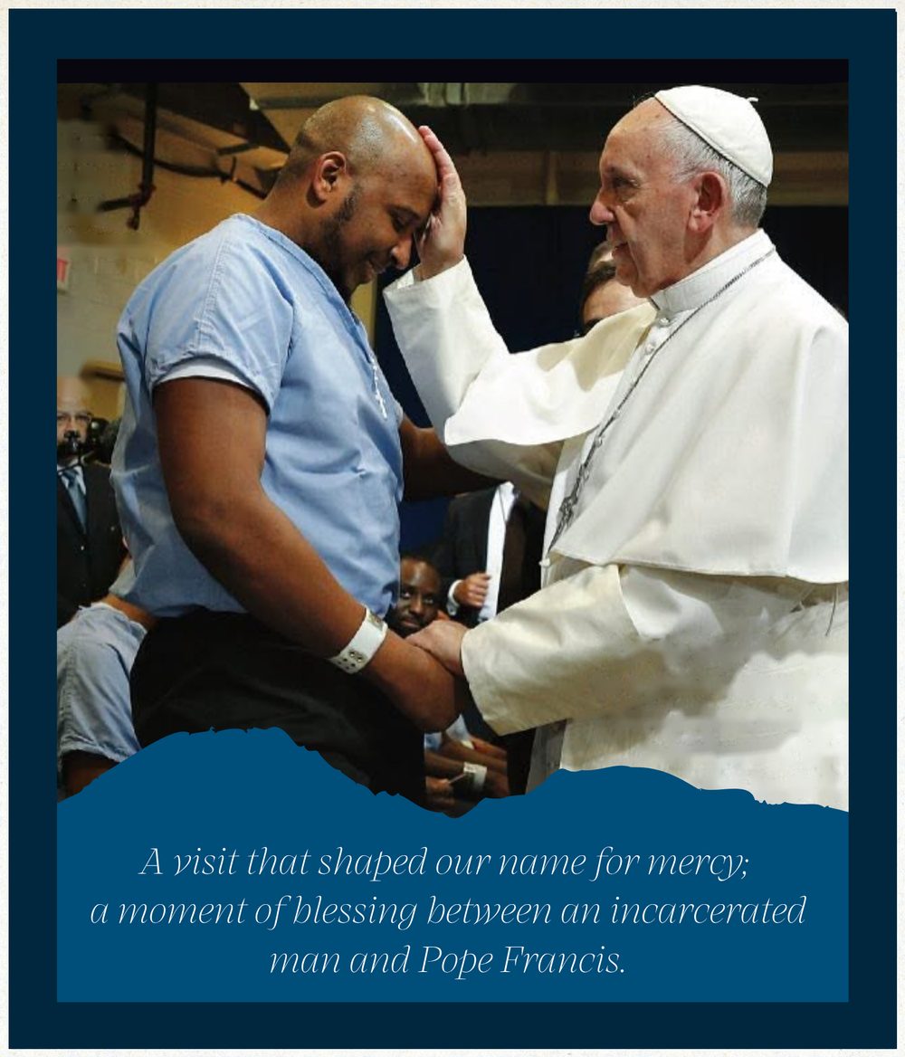 A visit that shaped our name for mercy; a moment of blessing between an incarcerated man and Pope Francis.